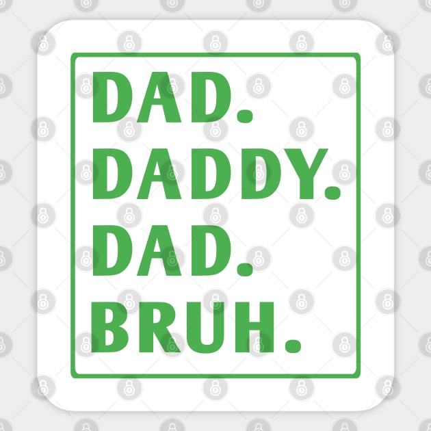 dad daddy dad bruh Sticker by BlackMeme94